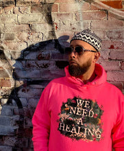 Load image into Gallery viewer, "We Need A Healing" Hoodie
